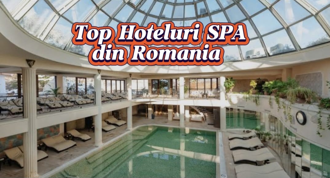 Hoteluri cu SPA în România