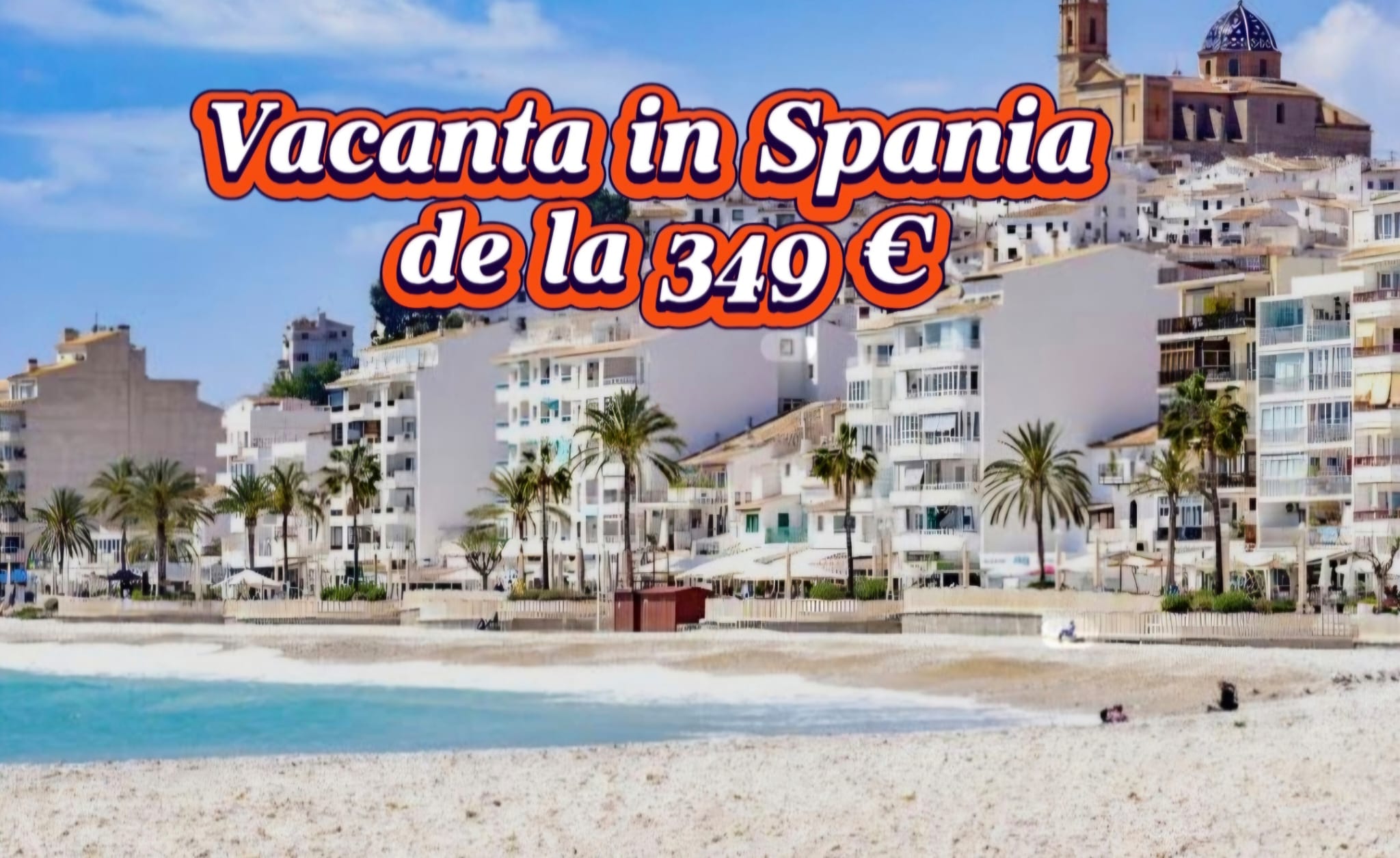 Oferta vacanta in Spania