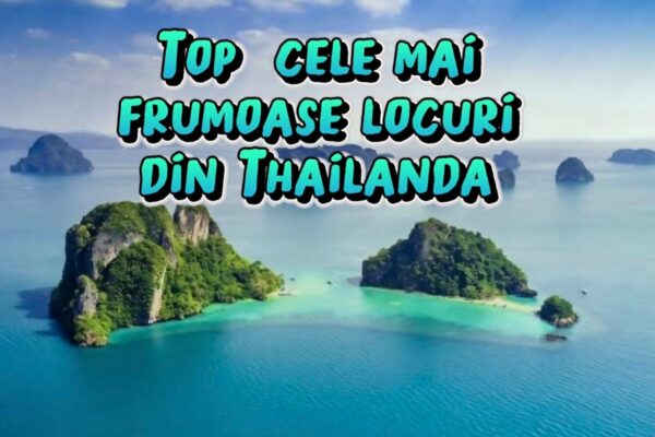 cele mai frumoase locuri de vizitat în Thailanda