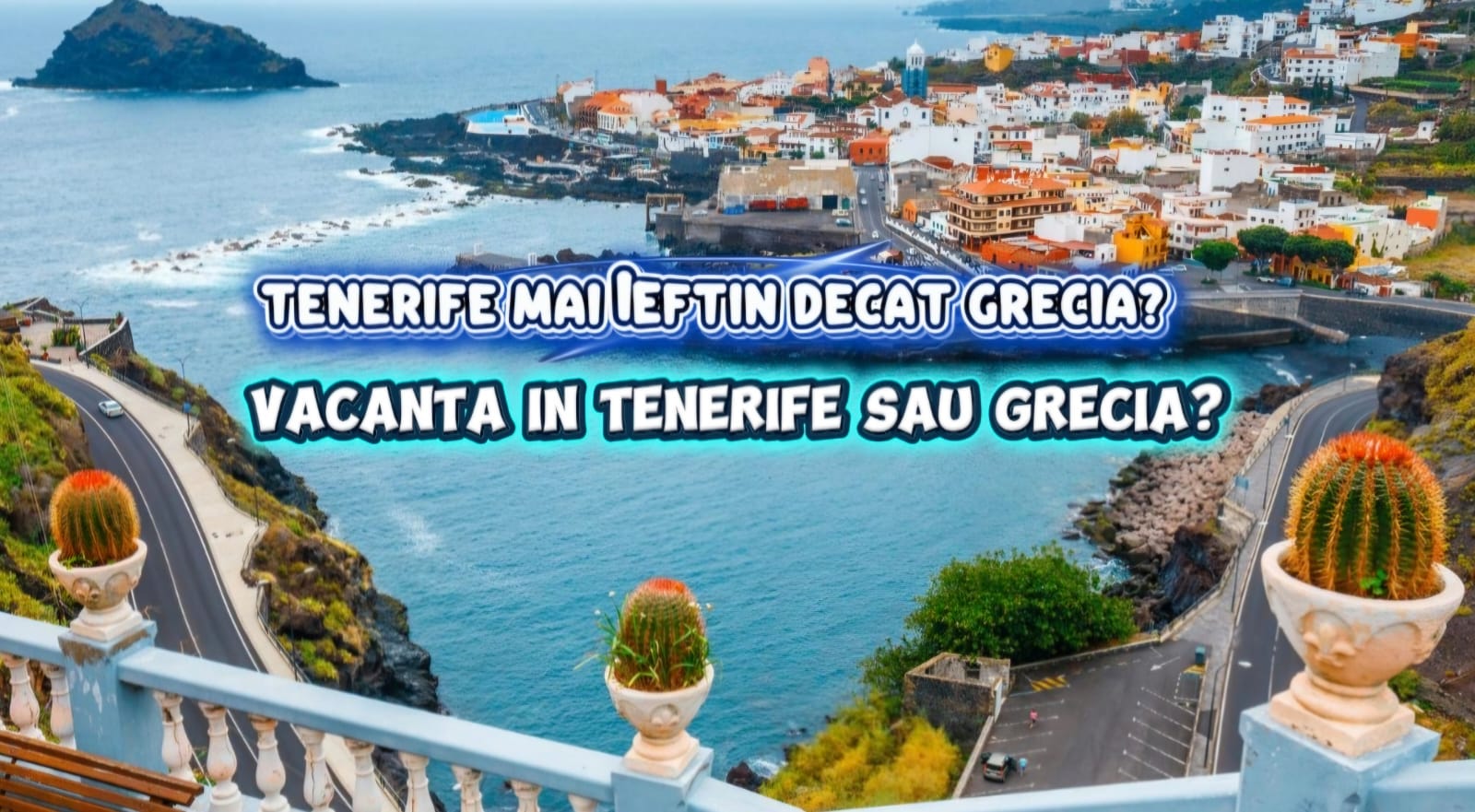 Tenerife sau Grecia