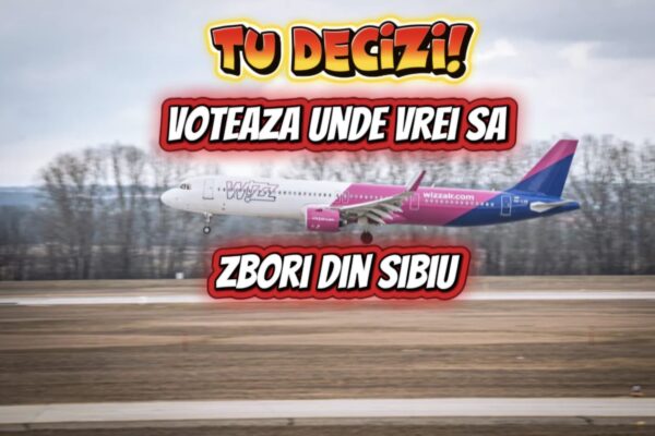 Tu decizi! Votează unde vrei să zbori din Sibiu Votează unde vrei să zbori din Sibiu