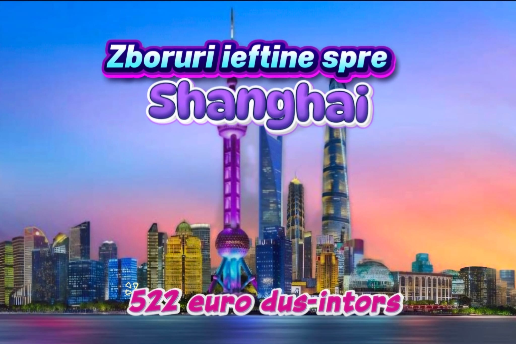 Zboruri ieftine spre Shanghai – bilete dus-întors la preț redus